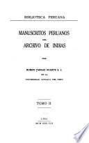 Biblioteca peruana: Manuscritos peruanos del Archivo de Indias