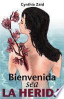 Bienvenida Sea La Herida