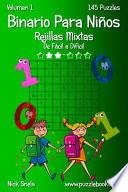 Binario Para Niños Rejillas Mixtas - De Fácil a Difícil - Volumen 1 - 145 Puzzles