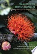 Libro Bioconocimiento de la flora ecuatoriana. Algunas plantas medicinales y sus usos