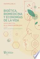 Bioética, biomedicina y economías de la vida