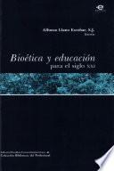 Bioética y educación para el siglo XXI