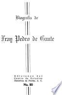 Biografía de fray Pedro de Gante