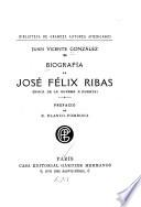 Biografía del general José Félix Ribas,(época de la guerra á muerte) Prefacio de R. Blanco-Fombona