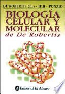 Libro Biología celular y molecular de De Robertis