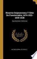Libro Bizarria Guipuzcoana Y Sitio de Fuenterrabía, 1474-1521-1635-1638