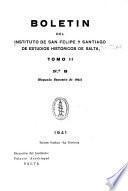 Boletín del Instituto de San Felipe y Santiago de Estudios Histoŕicos de Salta