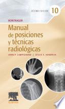 Bontrager. Manual de Posiciones Y Técnicas Radiológicas