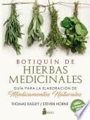 Botiquin de hierbas medicinales / The Modern Herbal Dispensatory