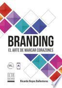Libro Branding el arte de marcar corazones