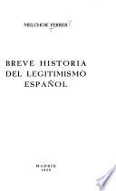 Breve historia del legitimismo español