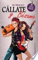 Libro Cállate y bésame (Saga TQST 2)