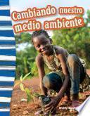 Libro Cambiando nuestro medio ambiente (Shaping Our Environment)