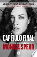 Capítulo final. El homicidio de Mónica Spear