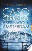 Libro Caso cerrado: asesinato en Ámsterdam