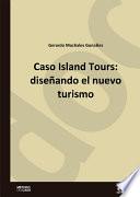 Libro Caso Island Tours: diseñando el nuevo turismo