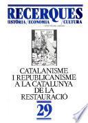 Catalanisme i republicanisme a la Cataluyna de la Restauracio