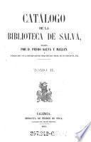 Catalogo de la biblioteca de Salva ; Enriquecido con la descripcion de otras muchas obras, de sus ediciones