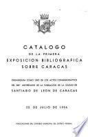 Catálogo de la primera exposición bibliográfica sobre Caracas