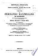 Causa de Fernando maximiliano de Hapsburgo que se ha titulado Emperador de Mexico y sus Hamados generales Miguel Miramon y Tomas Mejia