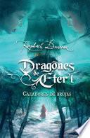 Cazadores de brujas (Dragones de Éter 1)