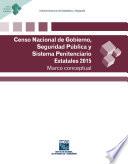 Censo Nacional de Gobierno, Seguridad Pública y Sistema Penitenciario Estatales 2015. Marco conceptual
