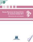 Censo Nacional de Impartición de Justicia Estatal 2017. Memoria de actividades