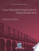 Censo Nacional de Procuración de Justicia Estatal 2012. Memoria de actividades