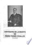 Centenario de la muerte de Pedro Fermín Cevallos