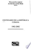 Centenario de la República Cubana, 1902-2002