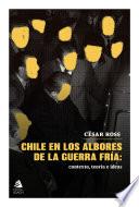 Libro Chile en los albores de la Guerra Fría
