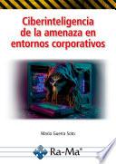 Libro Ciberinteligencia de la amenaza en entornos corporativos