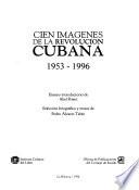 Cien imágenes de la Revolución Cubana
