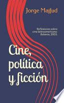 Cine, Política Y Ficción: Reflexiones Sobre Cine Latinoamericano: Balseros, 2003.