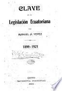Clave de la legislación ecuatoriana, 1899-1921