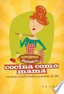 Libro Cocina como mamá. Recetas de siempre para quedar siempre bien