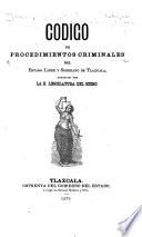 Código de procedimientos criminales del estado libre y soberano de Tlaxcala