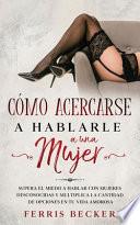 Libro Cómo Acercarse a Hablarle a una Mujer