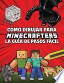 Libro Como Dibujar Para Minecrafters La Guía De Pasos Fácil