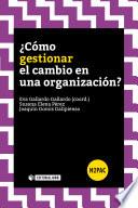 ¿Cómo gestionar el cambio en una organización?