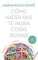 Libro Cómo hacer que te pasen cosas buenas (Ed. Argentina)
