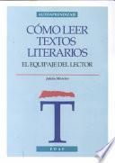 Libro Cómo leer textos literarios