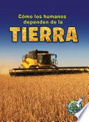 Libro Cómo los humanos dependen de la tierra