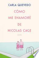 Libro Cómo me enamoré de Nicolas Cage