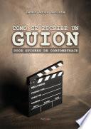 Libro Cómo se escribe un guion
