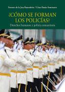 Libro ¿Cómo se forman los policías?