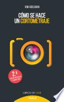 Libro Cómo se hace un cortometraje