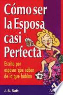 Libro Como Ser la Esposa Casi Perfecta