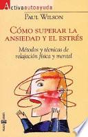 Libro Cómo superar la ansiedad y el estrés