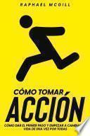 Libro Cómo Tomar Acción